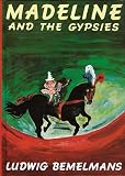 Bemelmans, Ludwig: Madeline & the Gypsies Bemelmans, Ludwig: Madeline & the Gypsies
