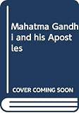 Mehta, Ved Parkash: Mahatma Gandhi and His Apostles