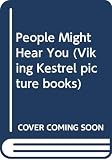 Klein, Robin: People Might Hear You