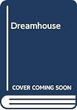 Grenville, Kate: Dreamhouse Grenville, Kate: Dreamhouse