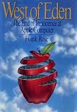 Rose, Frank: West of Eden: The End of Innocence at Apple Computer Rose, Frank: West of Eden: The End of Innocence at Apple Computer