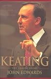 Edwards, John: Keating: The Inside Story Edwards, John: Keating: The Inside Story