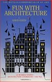 Eisen, David: Fun With Architecture Eisen, David: Fun With Architecture