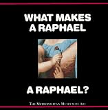 Muhlberger, Richard: What Makes a Raphael, a Raphael? Muhlberger, Richard: What Makes a Raphael, a Raphael?