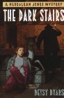 Byars, Betsy: The Dark Stairs: A Herculeah Jones Mystery Byars, Betsy: The Dark Stairs: A Herculeah Jones Mystery