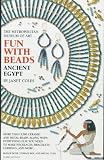 Coles, Janet: Fun With Beads: Ancient Egypt Coles, Janet: Fun With Beads: Ancient Egypt