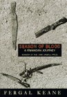 Keane, Fergal: Season of Blood : A Rwandan Journey