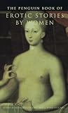 The Penguin Book of Erotic Stories by Women (0670866202) by Jones, Richard Glyn Jones, Richard Glyn: The Penguin Book of Erotic Stories by Women