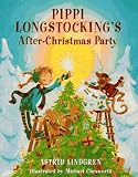 Lindgren, Astrid: Pippi Longstocking's After-Christmas Party