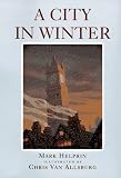 Van Allsburg, Chris: A City in Winter Van Allsburg, Chris: A City in Winter