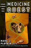 Plotkin, Mark J.: Medicine Quest : In Search of Nature's Healing Secrets
