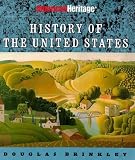 Brinkley, Douglas: The American Heritage History of the United States Brinkley, Douglas: The American Heritage History of the United States