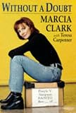 Clark, Marcia: Without a Doubt Clark, Marcia: Without a Doubt