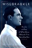 Mann, William J.: Wisecracker: The Life and Times of William Haines, Hollywood's First Openly Gay Star