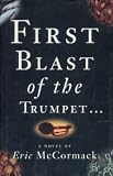 McCormack, Eric P.: First Blast of the Trumpet against the Monstrous Regiment of Women McCormack, Eric P.: First Blast of the Trumpet against the Monstrous Regiment of Women