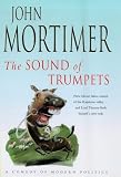 Mortimer, John: The Sound of Trumpets