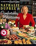 Dupree, Nathalie: Nathalie Dupree's Comfortable Entertaining : At Home with Ease and Grace Dupree, Nathalie: Nathalie Dupree's Comfortable Entertaining : At Home with Ease and Grace