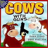 Lyons, Dana: Cows with Guns Lyons, Dana: Cows with Guns