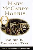 Morris, Mary McGarry: Songs in Ordinary Time Morris, Mary McGarry: Songs in Ordinary Time