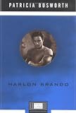 Bosworth, Patricia: Marlon Brando Bosworth, Patricia: Marlon Brando