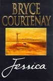 Courtenay, Bryce: Jessica: Library Edition Courtenay, Bryce: Jessica: Library Edition