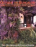 Keister, Douglas: Outside the Bungalow: America's Arts & Crafts Garden Keister, Douglas: Outside the Bungalow: America's Arts & Crafts Garden