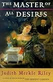 Riley, Judith M.: The Master of All Desires
