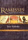 Tyldesley, Joyce: Ramesses: Egypt's Greatest Pharaoh Tyldesley, Joyce: Ramesses: Egypt's Greatest Pharaoh