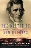 Remini, Robert V.: The Battle of New Orleans : Andrew Jackson and America's First Military Victory Remini, Robert V.: The Battle of New Orleans : Andrew Jackson and America's First Military Victory