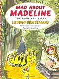 Bemelmans, Ludwig: Mad About Madeline