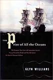 The Prize of All the Oceans: The Dramatic True Story of Commodore Anson's Voyage Round the World and How He Seized the Spanish Treasure Galleon (0670891975) by Williams, Glyndwr Williams, Glyndwr: The Prize of All the Oceans: The Dramatic True Story of Commodore Anson's Voyage Round the World and How He Seized the Spanish Treasure Galleon