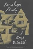Lively, Penelope: A House Unlocked Lively, Penelope: A House Unlocked