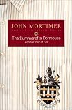 Mortimer, John: The Summer of a Dormouse Mortimer, John: The Summer of a Dormouse