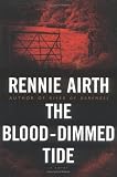 Airth, Rennie: The Blood-dimmed Tide Airth, Rennie: The Blood-dimmed Tide