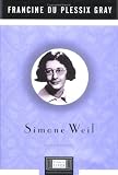 Gray, Francine Du Plessix: Simone Weil