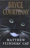 Courtenay, Bryce: Matthew Flinders Cat: Library Edition Courtenay, Bryce: Matthew Flinders Cat: Library Edition