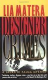 Matera, Lia: Designer Crimes Matera, Lia: Designer Crimes