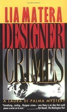Designer Crimes by Lia Matera