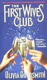 Goldsmith, Olivia: The First Wives Club Goldsmith, Olivia: The First Wives Club