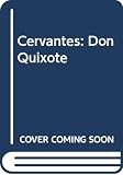 Roy: Cervantes: Don Quixote Roy: Cervantes: Don Quixote