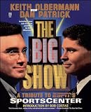 Olbermann, Keith: The Big Show : A Tribute to ESPN's SportsCenter