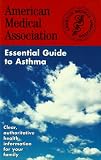 Perry, Angela: The American Medical Association Essential Guide to Asthma : Good Food That's Good for You