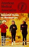 Perry, Angela: The American Medical Association Essential Guide to Menopause