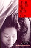 Ng, Mei: Eating Chinese Food Naked : A Novel