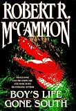 McCammon, Robert R.: Boy's Life and Gone South