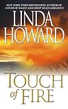 Howard, Linda: The Touch of Fire Howard, Linda: The Touch of Fire