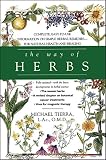 Tierra, Michael: The Way of Herbs: Fully Updated With the Latest Developments in Herbal Science