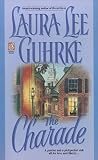 Guhrke, Laura Lee: The Charade Guhrke, Laura Lee: The Charade