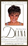 Morton, Andrew: Diana: Vrai Histoire/ Diana Her True Story Morton, Andrew: Diana: Vrai Histoire/ Diana Her True Story