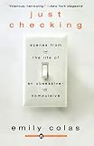 Colas, Emily: Just Checking: Scenes from the Life of an Obsessive-Compulsive Colas, Emily: Just Checking: Scenes from the Life of an Obsessive-Compulsive